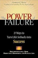 The Power of Failure - 27 Ways to Turn Life's Setbacks into Success