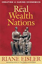 The Real Wealth of Nations: Creating A Caring Economics