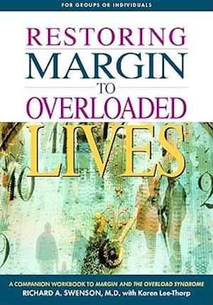 Restoring Margin to Overloaded Lives