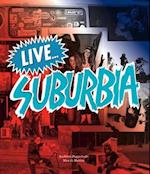 Live...Suburbia!