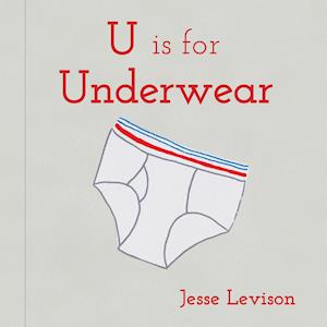 Levison, J:  U Is For Underwear