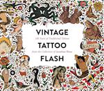 Vintage Tattoo Flash: 100 Years of Traditional Tattoos from the Collection of Jonathan Shaw