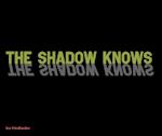 The Shadow Knows