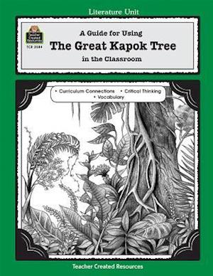 A Guide for Using the Great Kapok Tree in the Classroom