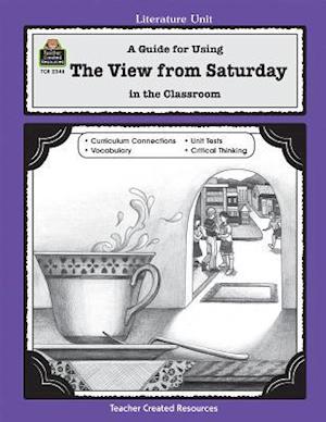A Guide for Using the View from Saturday in the Classroom