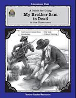 A Guide for Using My Brother Sam Is Dead in the Classroom