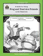 A Guide for Using Frog and Toad Are Friends in the Classroom