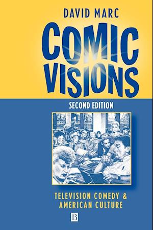 Comic Visions – Television Comedy and American Culture 2e