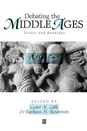 Debating the Middle Ages – Issues and Readings