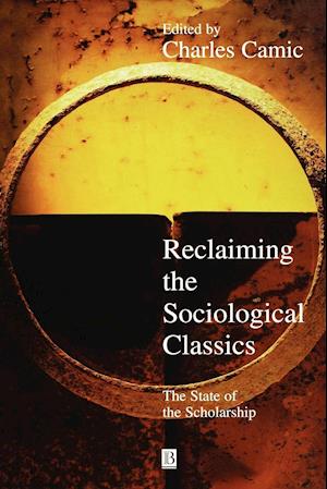 Reclaiming the Sociological Classics