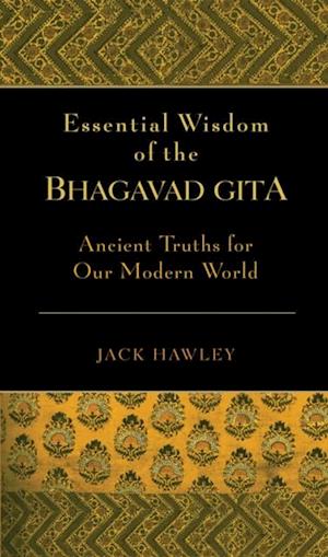 Essential Wisdom of the Bhagavad Gita