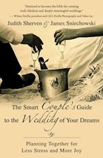 Smart Couple's Guide to the Wedding of Your Dreams