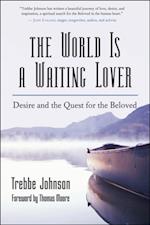 World Is a Waiting Lover