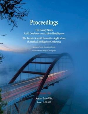 Proceedings of the Twenty-Ninth AAAI Conference on Artificial Intelligence and the Twenty-Seventh Innovative Applications of Artificial Intelligence Conference Volume Six