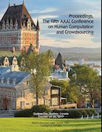 Proceedings, The Fifth AAAI Conference on Human Computation and Crowdsourcing (HCOMP 2017)