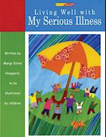 Living Well with My Serious Illness