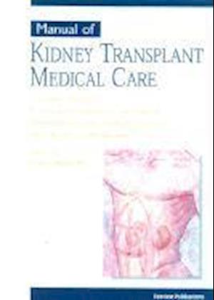 Manual of Kidney Transplant Medical Care
