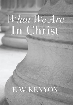 What We Are in Christ