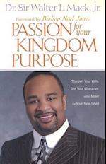 Passion for Your Kingdom Purpose