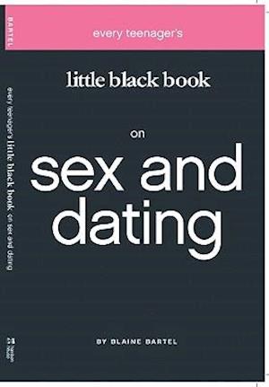 Every Teenager's Little Black Book on Sex and Dating