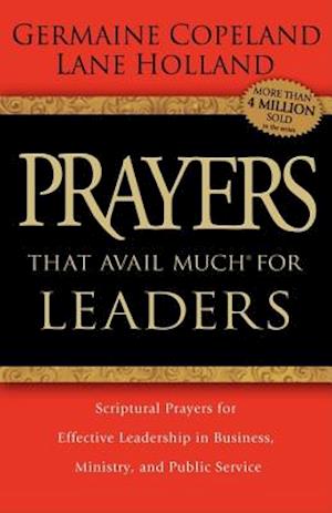 Prayers That Avail Much for Leaders