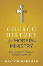 Church History for Modern Ministry