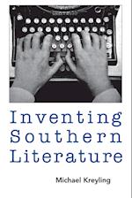 Inventing Southern Literature