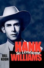 Hank Williams, So Lonesome