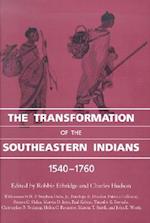 The Transformation of the Southeastern Indians, 1540-1760