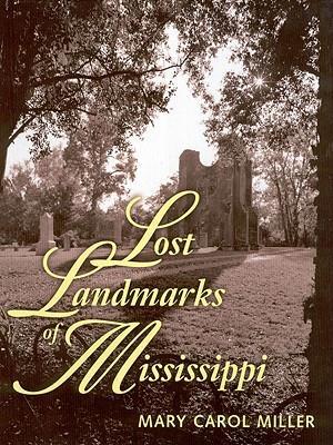 Lost Landmarks of Mississippi