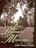 Lost Landmarks of Mississippi