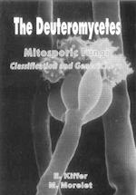 The Deuteromycetes - Mitosporic Fungi