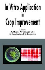 In Vitro Application in Crop Improvement