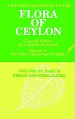 A Revised Handbook to the Flora of Ceylon, Vol. XV, Part B