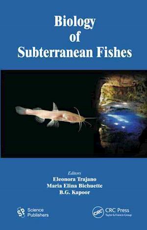 Biology of Subterranean Fishes