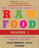 Complete Book of Raw Food, Volume 1
