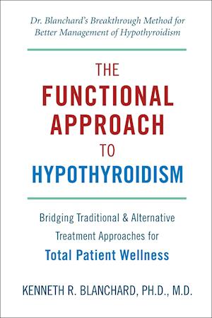 Blanchard, K:  The Functional Approach To Hypothyroidism