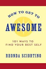 How to Get to Awesome