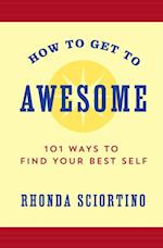 How to Get to Awesome