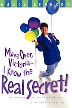 Move Over, Victoria- I Know the Real Secret!