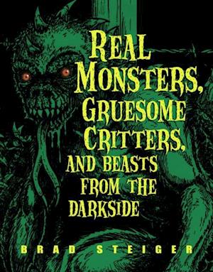 Real Monsters, Gruesome Critters, and Beasts from the Darkside