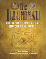 The Illuminati: The Secret Society That Hijacked The World