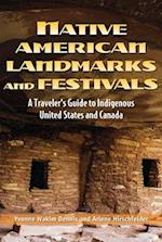 Native American Landmarks and Festivals : A Traveler’s Guide to Indigenous United States and Canada 