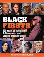 Black Firsts : 500 Years of Trailblazing Achievements and Ground-Breaking Events 