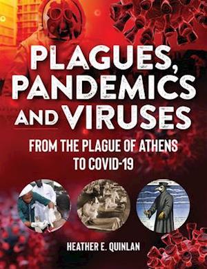 Plagues, Pandemics and Viruses : From the Plague of Athens to Covid 19
