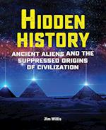 Hidden History: Ancient Aliens and the Suppressed Origins of Civilization 