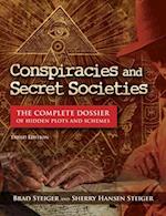 Conspiracies and Secret Societies : The Complete Dossier of Hidden Plots and Schemes 