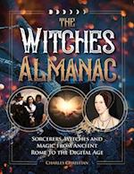Witches Almanac: Sorcerers, Witches and Magic from Ancient Rome to the Digital Age 
