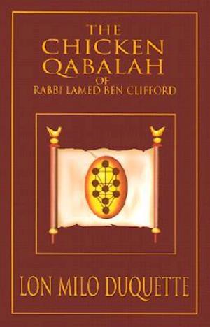 The Chicken Qabalah of Rabbi Lamed Ben Clifford