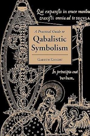 Practical Guide to Qabalistic Symbolism